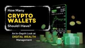 Read more about the article How Many Crypto Wallets Should I Have? An In-Depth Look at Digital Wealth Management