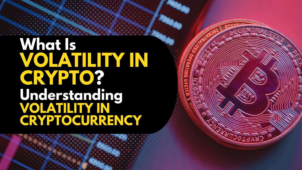 You are currently viewing What Is Volatility In Crypto: Understanding Volatility in Crypto