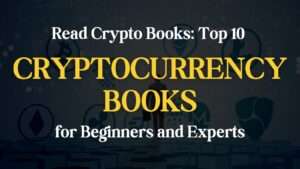 Read more about the article Read Crypto Books: Top 10 Cryptocurrency Books for Beginners and Experts