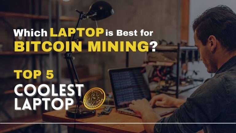 Which Laptop is Best for Bitcoin Mining top 5 Coolest Laptop