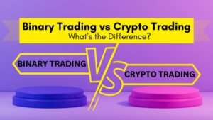 Read more about the article Binary Trading vs Crypto Trading – Unveiling the Ultimate Guide: Top 10 Key Differences