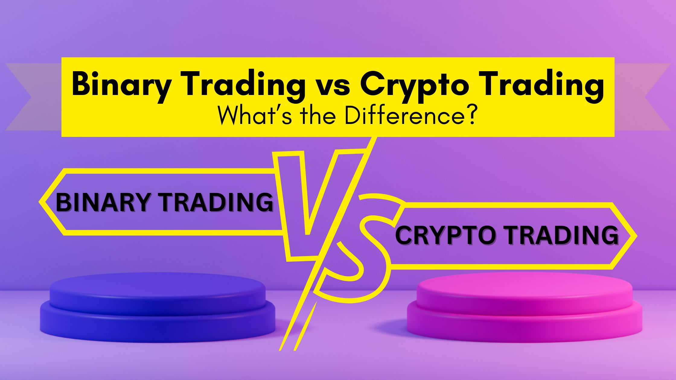 Read more about the article Binary Trading vs Crypto Trading – Unveiling the Ultimate Guide: Top 10 Key Differences