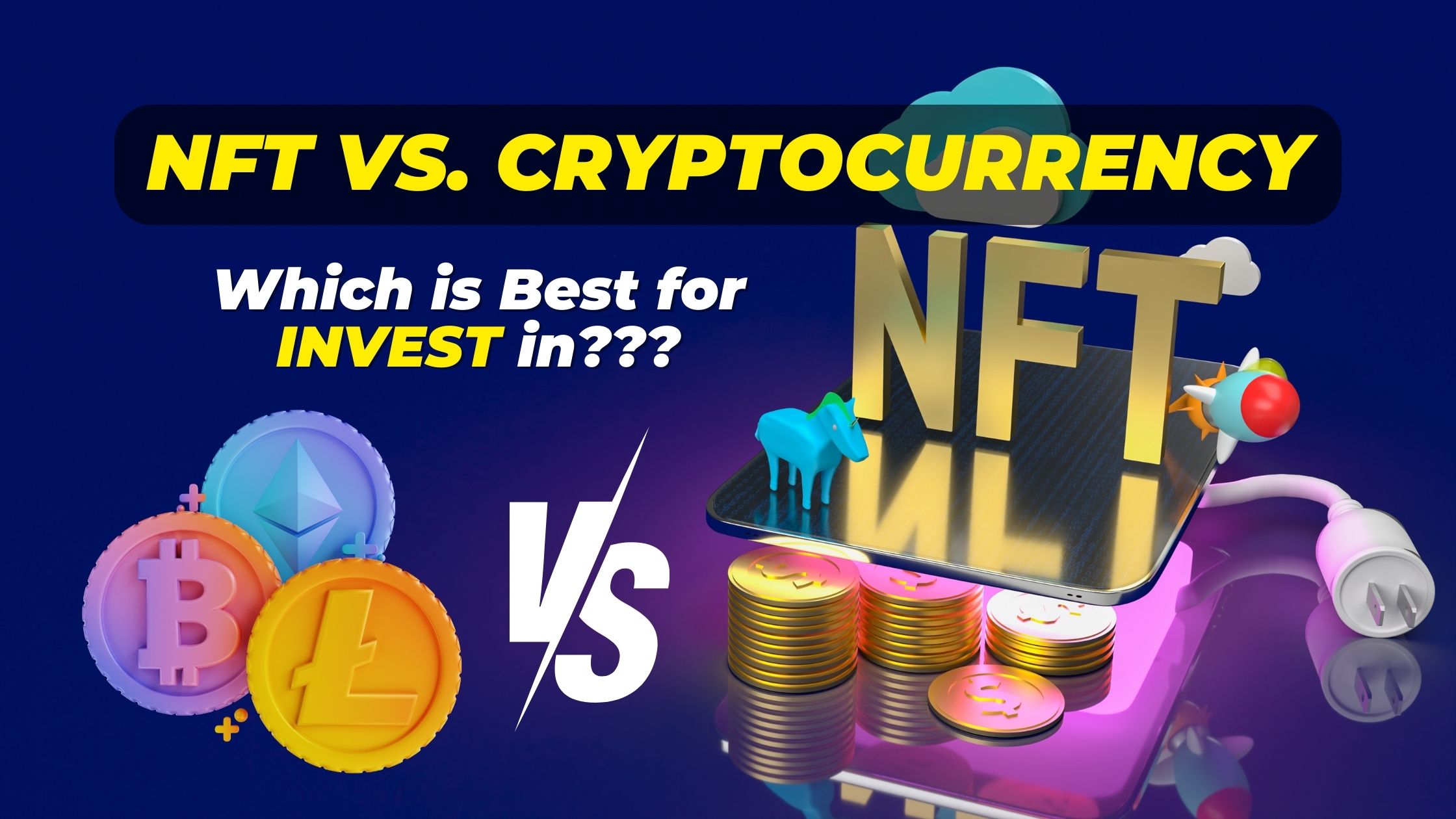 You are currently viewing NFT vs. Cryptocurrency: Making the Smartest Investment Choice in 2023