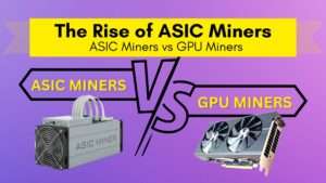 Read more about the article The Rise of ASIC Miners – ASIC Miners vs GPU Miners: Revolution in Crypto Mining