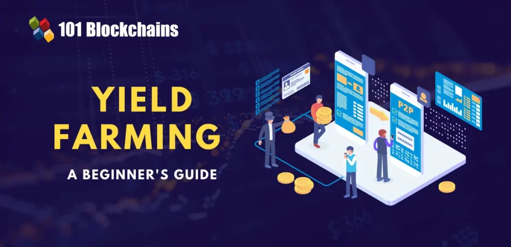 What Is Yield Farming? A Comprehensive Guide For Beginners